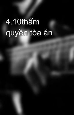 4.10thẩm quyền tòa án