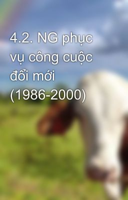 4.2. NG phục vụ công cuộc đổi mới (1986-2000)