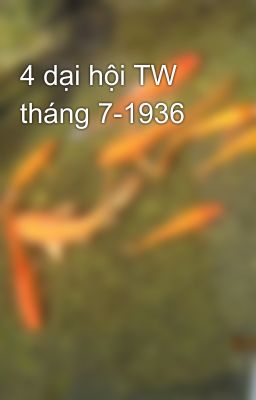 4 dại hội TW tháng 7-1936