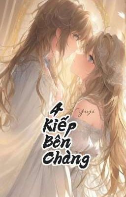 4 KIẾP BÊN CHÀNG