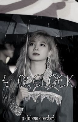 4 O' Clock || Dahmo