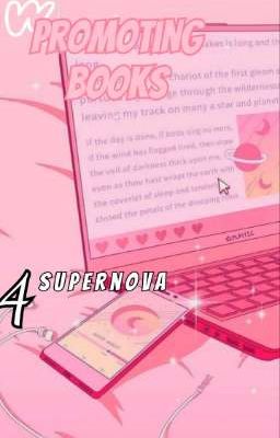 4 SUPERNOVA: PROMOTING BOOKS 