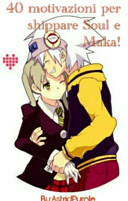 40 motivazioni per shippare Soul e Maka!