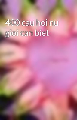 400 cau hoi nu gioi can biet