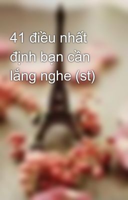 41 điều nhất định bạn cần lắng nghe (st)