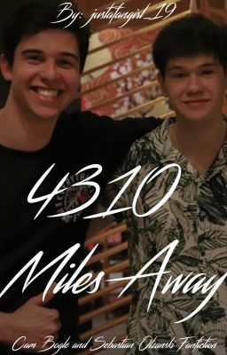 4310 Miles Away || Cam Bogle & Sebastian Olzanski