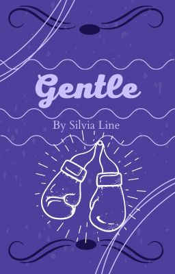 46.- Gentle (Straight/Romance)