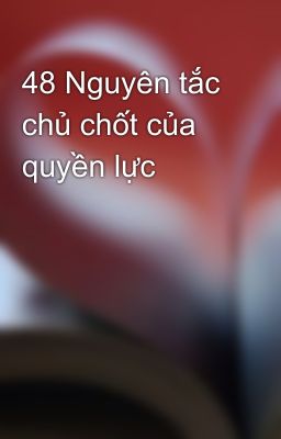 48 Nguyên tắc chủ chốt của quyền lực