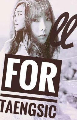 [4F4TS] Tất Cả Dành Cho TaengSic