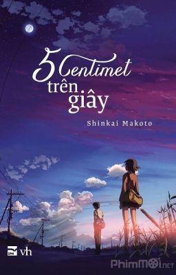 5 Centimet trên giây [5cm/s] - Shinkai Makoto