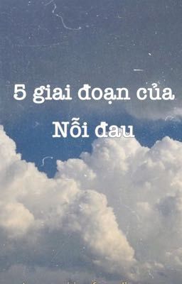 5 giai đoạn của Nỗi Đau