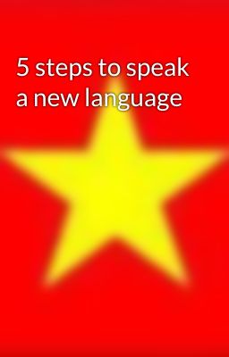 5 steps to speak a new language