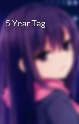 5 Year Tag