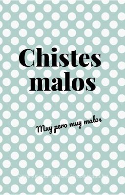 50 Chistes Malos TERMINADA