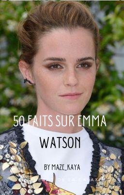 50 faits sur Emma Watson