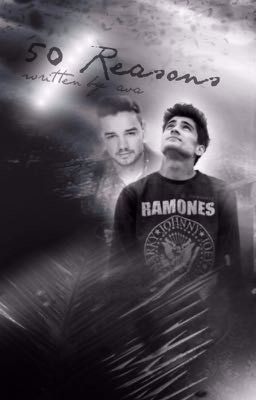 50 Reasons; ziam mayne.