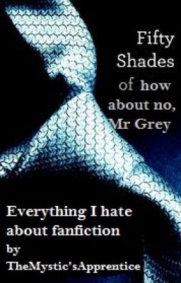 50 Shades of How about No, Mr Grey