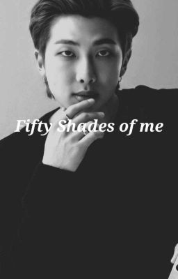 50 Shades Of Me [K.NJ.] [COMPLETA]- Wattys 2021