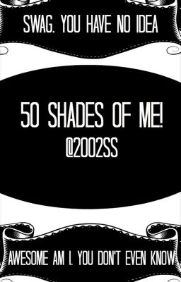 50 shades of me!- #Wattys2015