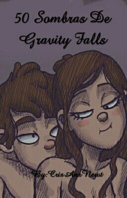 50 Sombras De Gravity Falls