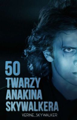 50 twarzy Anakina Skywalkera || Star Wars