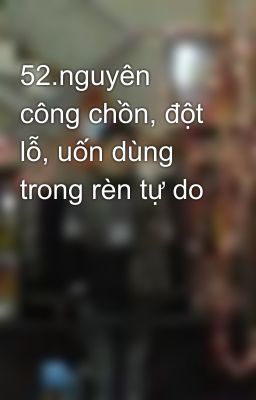 52.nguyên công chồn, đột lỗ, uốn dùng trong rèn tự do