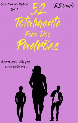 52 Totalmente fora dos padrões - Livro 2 - Série Fora dos padrões