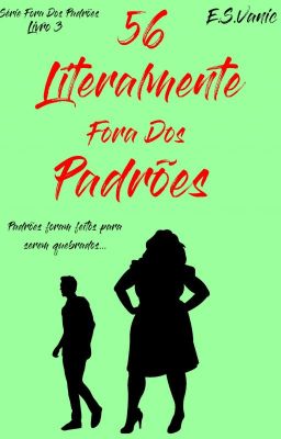 56 Literalmente Fora dos Padrões - Livro 3 - Série Fora dos Padrões