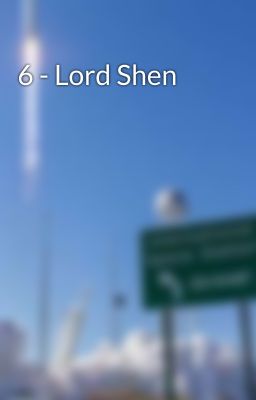 6 - Lord Shen