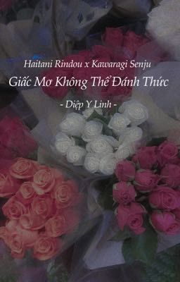 #6 [Rindou x Senju] Giấc Mơ Không Thể Đánh Thức