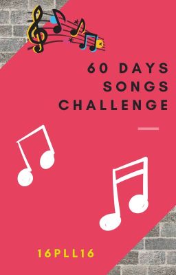 60 Days Songs Challenge