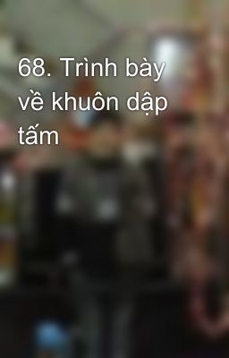 68. Trình bày về khuôn dập tấm