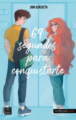 69 SEGUNDOS PARA CONQUISTARTE (EN LIBRERÍAS Y WATTPAD)