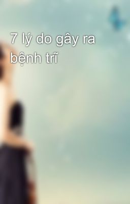 7 lý do gây ra bệnh trĩ