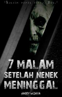 7 Malam Setelah Nenek Meninggal (TAMAT)