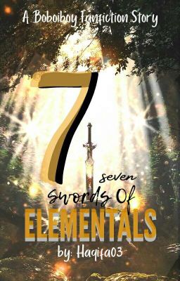 7 Swords of Elementals (Boboiboy Fanfiction) [RU]