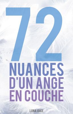 72 NUANCES D'UN ANGE EN COUCHE