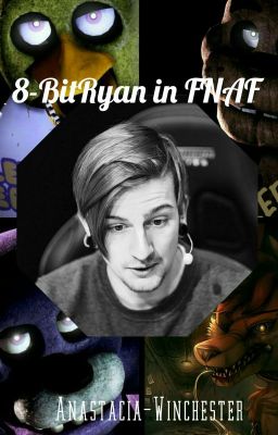 8-BitRyan in FNAF