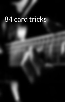 84 card tricks