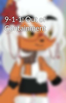 9-1-1: Out of Containment 