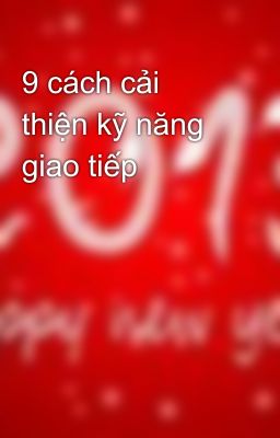 9 cách cải thiện kỹ năng giao tiếp