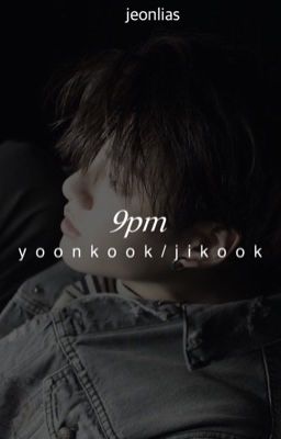 9pm 「yoonkook/jikook」 ✓