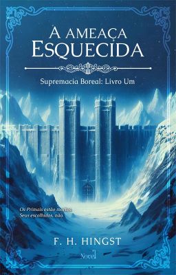 A AMEAÇA ESQUECIDA - A Saga do Elly: Livro Um