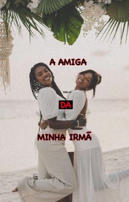 A amiga da minha irmã 