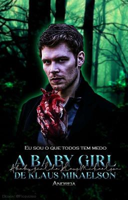  a baby girl de klaus mikaelson (Não Revisada)