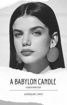 A Babylon Candle ⌯ Prince Arthur