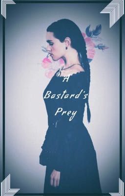 A Bastard's Prey #Wattys2017