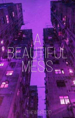 A Beautiful Mess {a compilation of short stories}