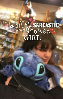 A Blog Of A Sarcastic And Broken Girl