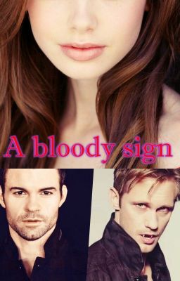 A Bloody sign (True Blood and The Originals crossover) One Shot